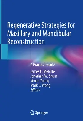 Melville / Shum / Young |  Regenerative Strategies for Maxillary and Mandibular Reconstruction | Buch |  Sack Fachmedien