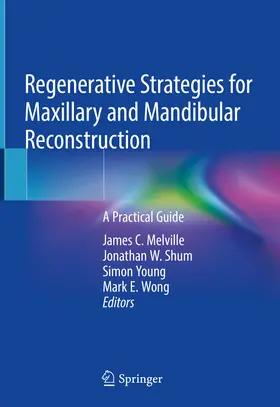 Melville / Shum / Young |  Regenerative Strategies for Maxillary and Mandibular Reconstruction | eBook | Sack Fachmedien