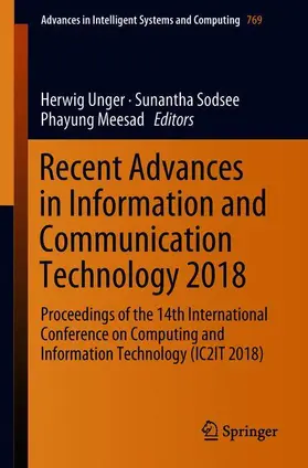 Unger / Meesad / Sodsee | Recent Advances in Information and Communication Technology 2018 | Buch | 978-3-319-93691-8 | sack.de