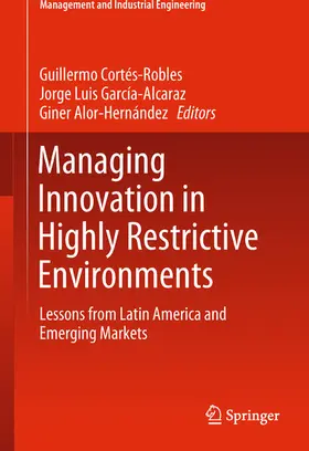 Cortés-Robles / Cortes-Robles / García-Alcaraz | Managing Innovation in Highly Restrictive Environments | E-Book | www.sack.de