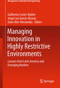 Cortés-Robles / Cortes-Robles / García-Alcaraz |  Managing Innovation in Highly Restrictive Environments | eBook | Sack Fachmedien