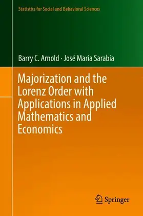 Sarabia / Arnold |  Majorization and the Lorenz Order with Applications in Applied Mathematics and Economics | Buch |  Sack Fachmedien
