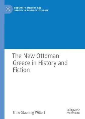 Willert |  The New Ottoman Greece in History and Fiction | Buch |  Sack Fachmedien