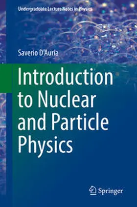D'Auria |  Introduction to Nuclear and Particle Physics | eBook | Sack Fachmedien