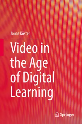 Köster | Video in the Age of Digital Learning | E-Book | www.sack.de