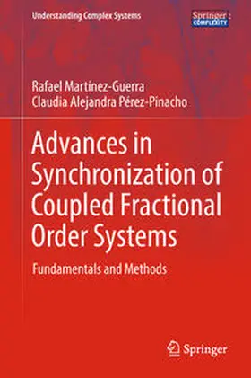Martínez-Guerra / Pérez-Pinacho |  Advances in Synchronization of Coupled Fractional Order Systems | eBook | Sack Fachmedien