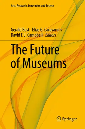Bast / Carayannis / Campbell | The Future of Museums | E-Book | sack.de