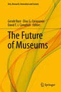 Bast / Carayannis / Campbell |  The Future of Museums | eBook | Sack Fachmedien
