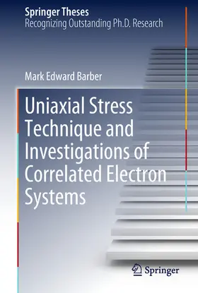 Barber |  Uniaxial Stress Technique and Investigations of Correlated Electron Systems | eBook | Sack Fachmedien