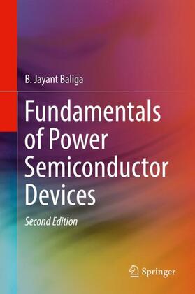 Baliga | Fundamentals of Power Semiconductor Devices | Buch | 978-3-319-93987-2 | sack.de