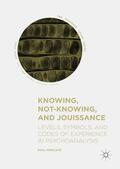 Moncayo |  Knowing, Not-Knowing, and Jouissance | Buch |  Sack Fachmedien