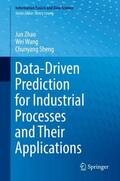 Zhao / Sheng / Wang |  Data-Driven Prediction for Industrial Processes and Their Applications | Buch |  Sack Fachmedien