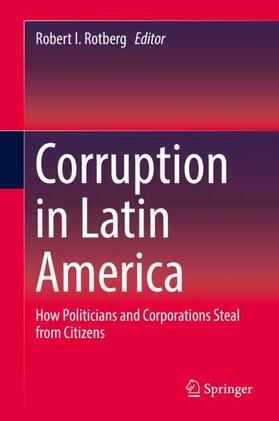 Rotberg | Corruption in Latin America | Buch | 978-3-319-94056-4 | sack.de