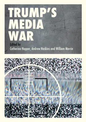 Happer / Merrin / Hoskins |  Trump's Media War | Buch |  Sack Fachmedien