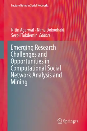 Agarwal / Dokoohaki / Tokdemir | Emerging Research Challenges and Opportunities in Computational Social Network Analysis and Mining | E-Book | sack.de