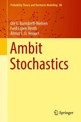 Barndorff-Nielsen / Veraart / Benth | Ambit Stochastics | Buch | 978-3-319-94128-8 | sack.de