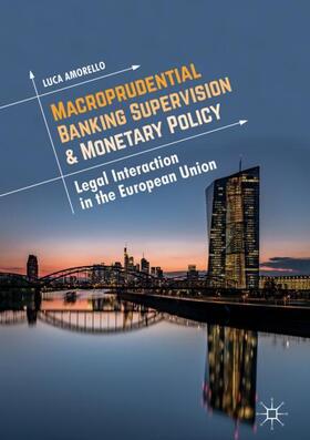Amorello | Macroprudential Banking Supervision & Monetary Policy | Buch | 978-3-319-94155-4 | sack.de