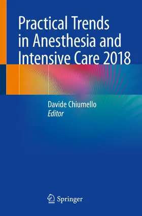 Chiumello |  Practical Trends in Anesthesia and Intensive Care 2018 | eBook | Sack Fachmedien