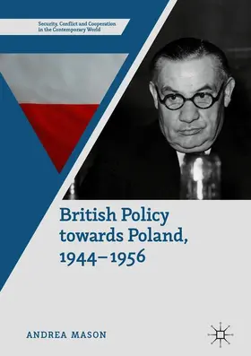 Mason |  British Policy Towards Poland, 1944-1956 | Buch |  Sack Fachmedien