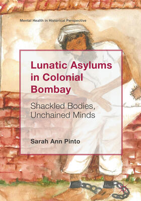 Pinto | Lunatic Asylums in Colonial Bombay | E-Book | sack.de