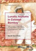 Pinto |  Lunatic Asylums in Colonial Bombay | eBook | Sack Fachmedien