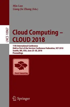 Zhang / Luo |  Cloud Computing - CLOUD 2018 | Buch |  Sack Fachmedien