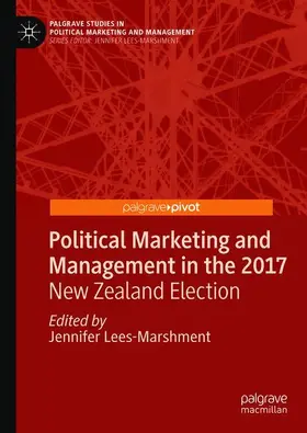 Lees-Marshment |  Political Marketing and Management in the 2017 New Zealand Election | Buch |  Sack Fachmedien