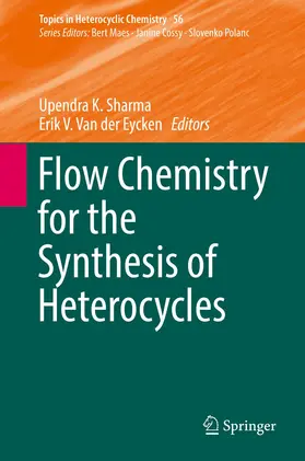 Van der Eycken / Sharma |  Flow Chemistry for the Synthesis of Heterocycles | Buch |  Sack Fachmedien