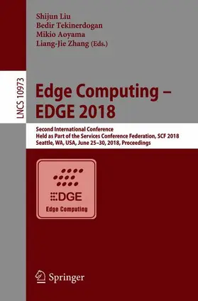 Liu / Zhang / Tekinerdogan |  Edge Computing - EDGE 2018 | Buch |  Sack Fachmedien