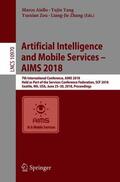 Aiello / Zhang / Yang |  Artificial Intelligence and Mobile Services ¿ AIMS 2018 | Buch |  Sack Fachmedien