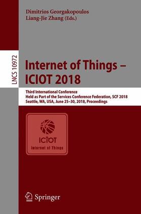 Zhang / Georgakopoulos |  Internet of Things ¿ ICIOT 2018 | Buch |  Sack Fachmedien