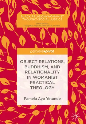 Yetunde | Object Relations, Buddhism, and Relationality in Womanist Practical Theology | E-Book | sack.de