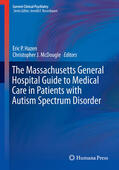Hazen / McDougle |  The Massachusetts General Hospital Guide to Medical Care in Patients with Autism Spectrum Disorder | eBook | Sack Fachmedien