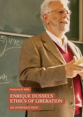 Mills |  Enrique Dussel's Ethics of Liberation | Buch |  Sack Fachmedien