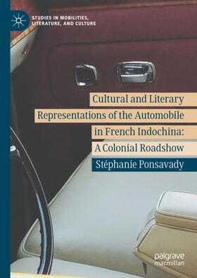 Ponsavady | Cultural and Literary Representations of the Automobile in French Indochina | Buch | 978-3-319-94558-3 | sack.de