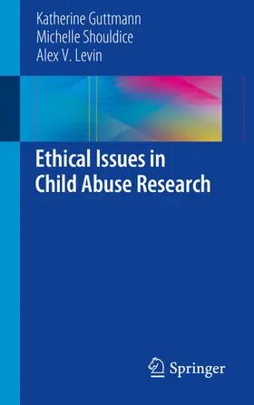 Guttmann / Shouldice / Levin | Ethical Issues in Child Abuse Research | E-Book | www.sack.de