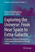 Sasmal / Mukhopadhyay |  Exploring the Universe: From Near Space to Extra-Galactic | Buch |  Sack Fachmedien