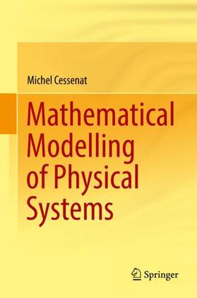 Cessenat | Mathematical Modelling of Physical Systems | Buch | 978-3-319-94757-0 | sack.de