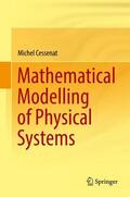Cessenat |  Mathematical Modelling of Physical Systems | Buch |  Sack Fachmedien