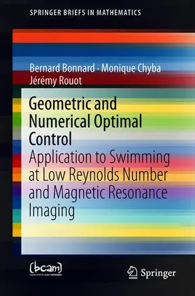 Bonnard / Chyba / Rouot |  Geometric and Numerical Optimal Control | Buch |  Sack Fachmedien
