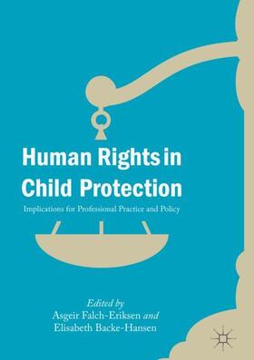 Backe-Hansen / Falch-Eriksen | Human Rights in Child Protection | Buch | 978-3-319-94799-0 | sack.de