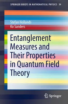 Hollands / Sanders |  Entanglement Measures and Their Properties in Quantum Field Theory | eBook | Sack Fachmedien