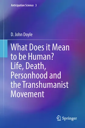 Doyle | What Does it Mean to be Human? Life, Death, Personhood and the Transhumanist Movement | E-Book | www.sack.de