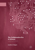 Wagner |  The Collaborative Era in Science | eBook | Sack Fachmedien