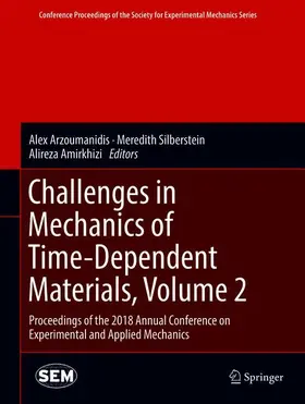 Arzoumanidis / Amirkhizi / Silberstein |  Challenges in Mechanics of Time-Dependent Materials, Volume 2 | Buch |  Sack Fachmedien