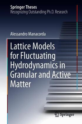Manacorda |  Lattice Models for Fluctuating Hydrodynamics in Granular and Active Matter | Buch |  Sack Fachmedien
