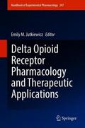 Jutkiewicz |  Delta Opioid Receptor Pharmacology and Therapeutic Applications | Buch |  Sack Fachmedien