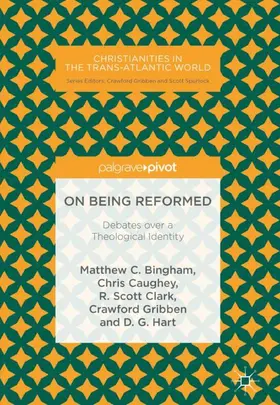 Bingham / Caughey / Hart |  On Being Reformed | Buch |  Sack Fachmedien