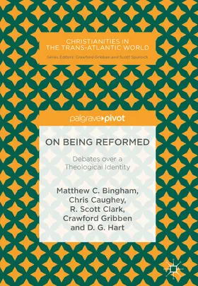 Bingham / Caughey / Clark | On Being Reformed | E-Book | sack.de