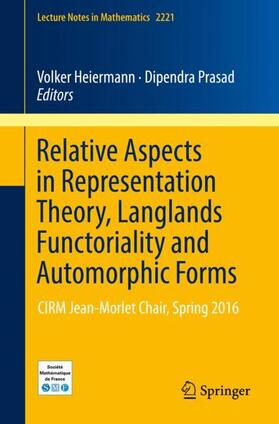 Prasad / Heiermann | Relative Aspects in Representation Theory, Langlands Functoriality and Automorphic Forms | Buch | 978-3-319-95230-7 | sack.de